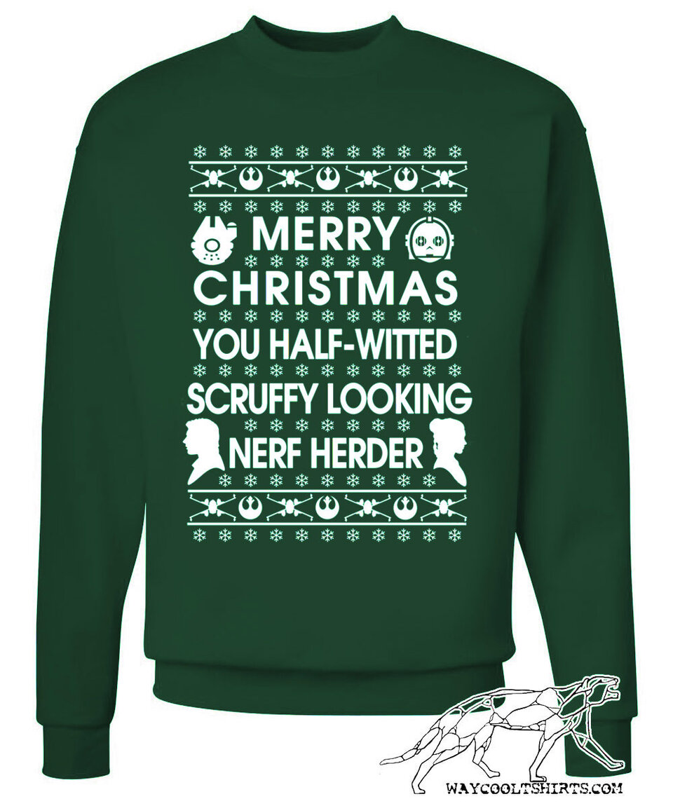Star Wars Ugly Christmas Sweater "Merry Christmas You Half-Witted Nerf Herder"