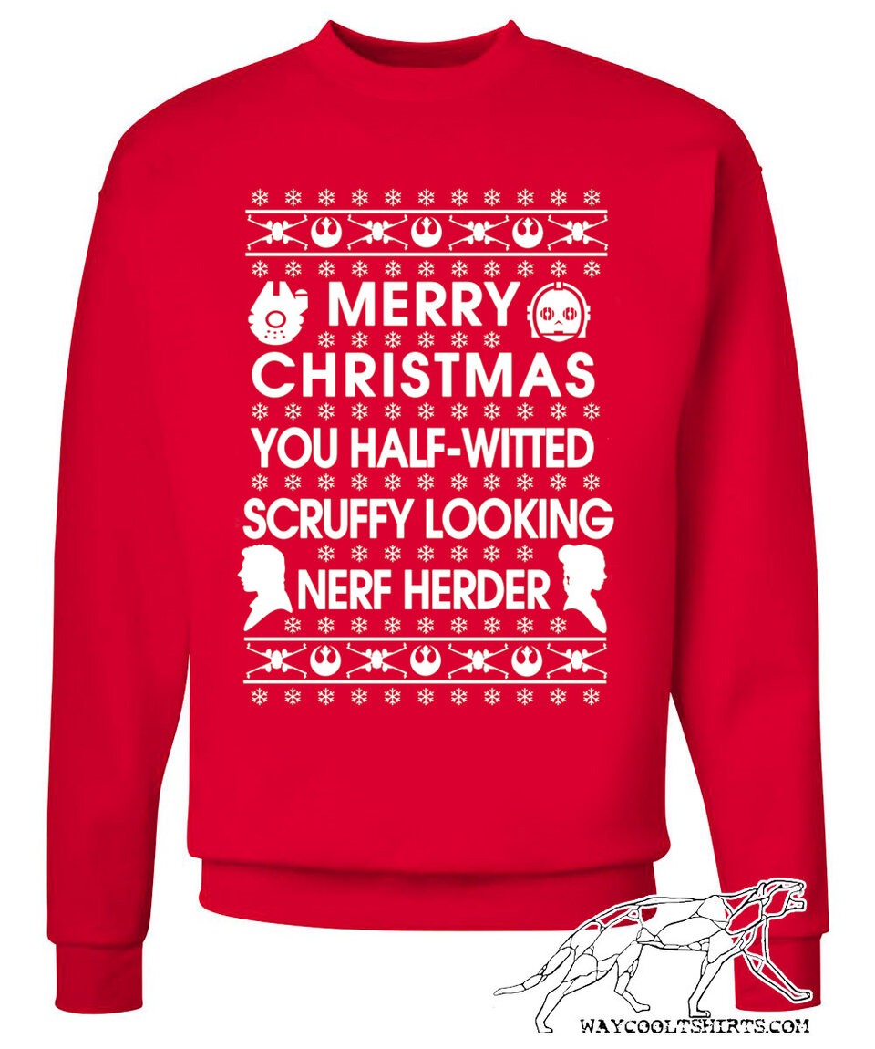 Star Wars Ugly Christmas Sweater "Merry Christmas You Half-Witted Nerf Herder"
