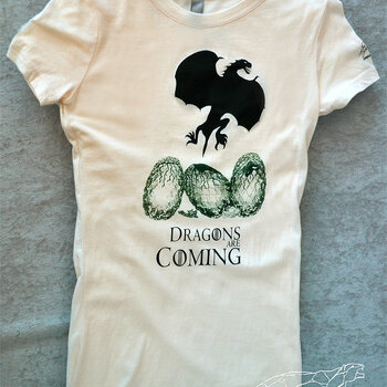Daenerys Dragons Are Coming Game of Thrones Women's Fitted Tee