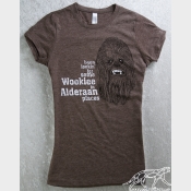 Been Looking for Some Wookiee In Alderaan Places Star Wars Women's Fitted Tee